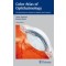 Color Atlas of Ophthalmology :The Quick-Reference Manual for Diagnosis and Treatment