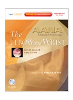 AANA Advanced Arthroscopy:The Wrist and Elbow-Expert Consult
