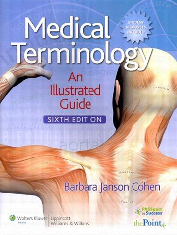 Medical Terminology: An Illustrated Guide (6th)