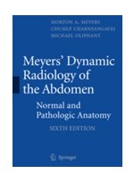 Meyers' Dynamic Radiology of the Abdomen,6/e: Normal & Pathologic Anatomy