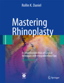 Mastering Rhinoplasty,2/e: A Comprehensive Atlas of Surgical Techniques with Integrated Video Clips