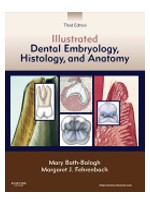 Illustrated Dental Embryology, Histology, and Anatomy, 3rd Edition