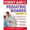 First Aid for the Pediatric Boards, Second Edition
