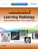 Learning Radiology,2/e: Recognizing the Basics