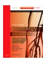 Sclerotherapy,5/e:Treatment of Varicose & Telangiectatic Leg Veins