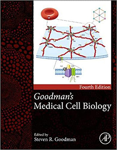 Goodman's Medical Cell Biology 4e