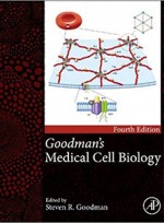Goodman's Medical Cell Biology 4e
