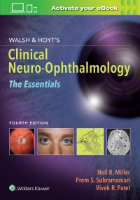 Walsh & Hoyt's Clinical Neuro-Ophthalmology: The Essentials 4/e 2020