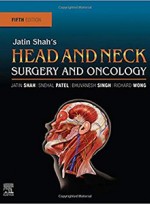 Jatin Shah's Head and Neck Surgery and Oncology 5e