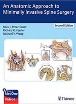 An Anatomic Approach to Minimally Invasive Spine Surgery 2e