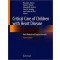 Critical Care of Children with Heart Disease: Basic Medical and Surgical Concepts 2e