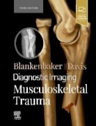 Diagnostic Imaging: Musculoskeletal Trauma, 3rd Edition