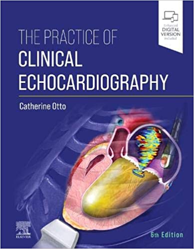 The Practice of Clinical Echocardiograph 6/e