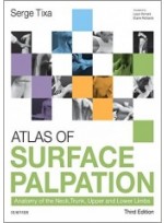 Atlas of Surface Palpation: Anatomy of the Neck, Trunk, Upper and Lower Limbs, 3/e