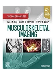 Musculoskeletal Imaging: The Core Requisites, 5/ed