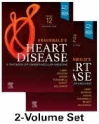 Braunwald’s Heart Disease, 2 Vol Set, 12th Edition