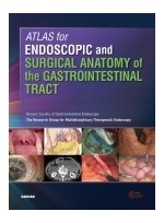 ATLAS for ENDOSCOPIC and SURGICAL ANATOMY of the GASTROINTESTINAL TRACT