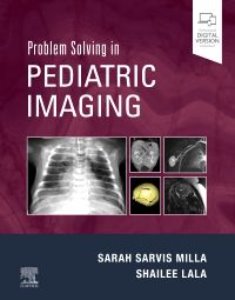 Problem Solving in Pediatric Imaging,1/e