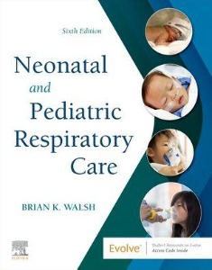 Neonatal and Pediatric Respiratory Care,6/e