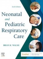 Neonatal and Pediatric Respiratory Care,6/e