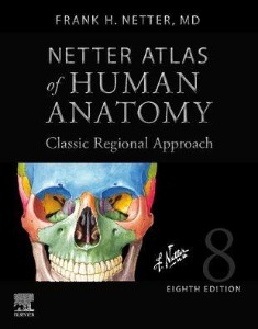 Netter Atlas of Human Anatomy: Classic Regional Approach -Professional Edition ,8/e