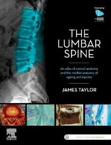 The Lumbar Spine: An Atlas of Normal Anatomy and the Morbid Anatomy of Ageing and Injury