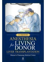 Anesthesia for Living Donor Liver Transplantation  Manual of Samsung Medical Center