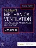 Pilbeam's Mechanical Ventilation: Physiological and Clinical Applications,9/e