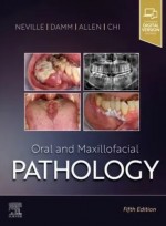 Oral and Maxillofacial Pathology,5/e