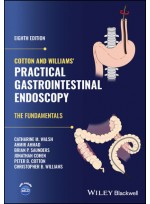 Cotton and Williams' Practical Gastrointestinal Endoscopy: The Fundamentals 8e