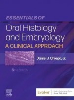 Essentials of Oral Histology and Embryology: A Clinical Approach,6/e