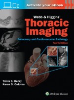 Webb & Higgins Thoracic Imaging: Print + eBook with Multimedia,4/e