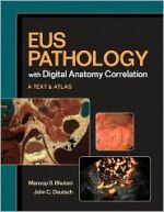 EUS Pathology with Digital Anatomy Correlation: Textbook and Atlas