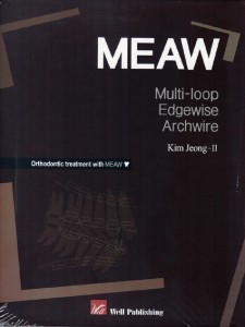 MEAW (Multi-loop Edgewise Archwire) Orthodontic treatment with MEAW(원서)