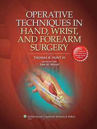 Operative Techniques in Hand, Wrist, and Forearm Surgery [Hardcover] 