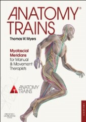 Anatomy Trains: Myofascial Meridians for Manual and Movement Therapists, 3e