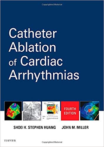 Catheter Ablation of Cardiac Arrhythmias 4th Edition 