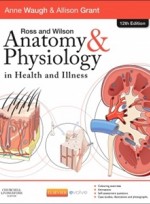 Ross and Wilson Anatomy and Physiology in Health and Illness,12/e