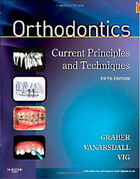 Orthodontics:Current Principles and Techniques 5th / Graber