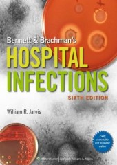 Bennett & Brachman's Hospital Infections, 6/e