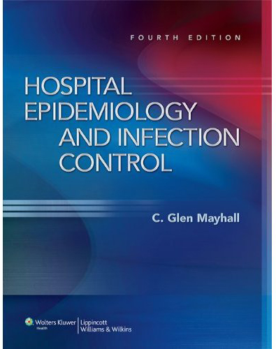 Hospital Epidemiology and Infection Control  4th
