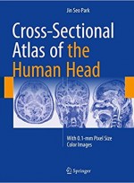 Cross-Sectional Atlas of the Human Head: With 0.1-mm pixel size color images