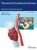 Thyroid and Parathyroid Diseases Medical and Surgical Management , 2/e