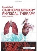 Essentials of Cardiopulmonary Physical Therapy , 4/e 