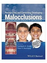 Recognizing and Correcting Developing Malocclusions: A Problem-Oriented Approach to Orthodontics  