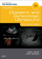 Obstetric and Gynecologic Ultrasound, 3/e Case Review Series 
