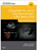 Obstetric and Gynecologic Ultrasound, 3/e Case Review Series 