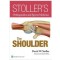 Stoller's Orthopaedics and Sports Medicine: The Shoulder (Print Edition)