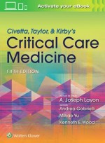 Civetta, Taylor, & Kirby's Critical Care Medicine, 5/e 