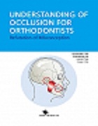UNDERSTANDING OF OCCLUSION FOR ORTHODONTISTS 